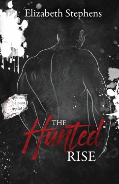 The Hunted Rise, Brothers #2 (interracial dark mafia romance) - Stephens, Elizabeth