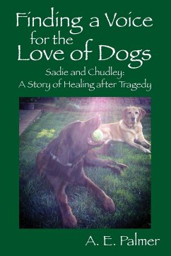 Finding a Voice for the Love of Dogs - Palmer, A E