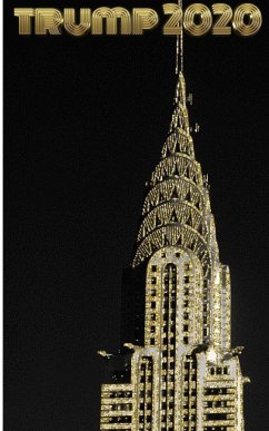 Trump-2020 Gold Chrysler Building writing Drawing Journal. - Huhn, Michael; Huhn, Michael