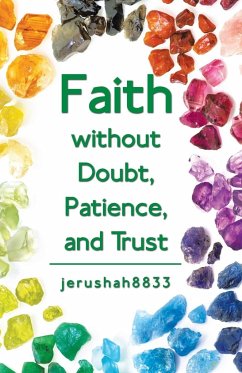 Faith Without Doubt, Patience, and Trust - Jerushah8833