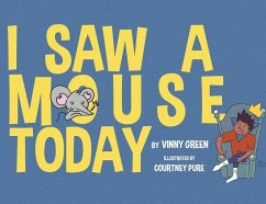 I Saw A Mouse Today - Green, Vinny