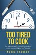 Too Tired to Cook - Bild 1