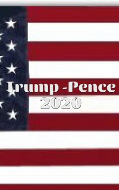 Trump -pence 2020 - Huhn, Michael; Huhn, Michael