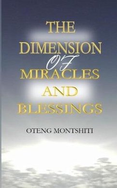 The Dimension Miracles and Blessings - Montshiti, Oteng