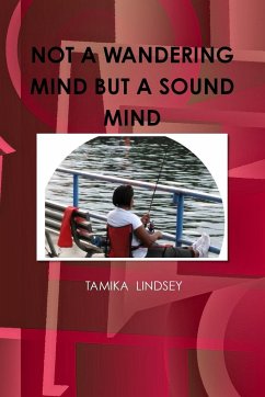 NOT A WANDERING MIND BUT A SOUND MIND - Lindsey, Tamika