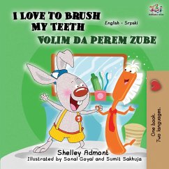 I Love to Brush My Teeth (English Serbian Bilingual Book -Latin Alphabet) - Admont, Shelley; Books, Kidkiddos