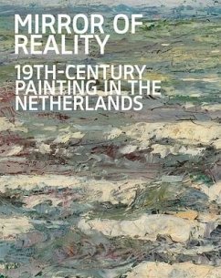 Mirror of Reality: 19th-Century Painting in the Netherlands - Reynaerts, Jenny