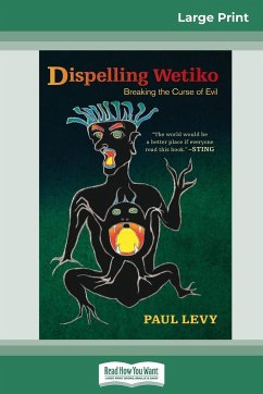 Dispelling Wetiko - Levy, Paul