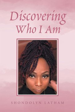 Discovering Who I Am - Latham, Shondolyn