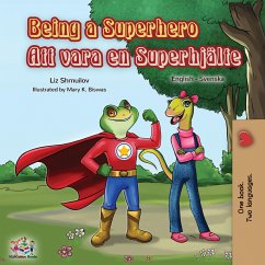 Being a Superhero (English Swedish Bilingual Book) - Shmuilov, Liz; Books, Kidkiddos