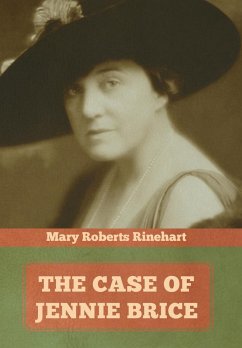 The Case of Jennie Brice - Rinehart, Mary Roberts