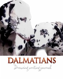 Dalmatians creative Drawing Writing Journal - Huhn, Michael; Michaelhuhn