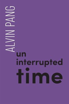 Uninterrupted Time - Pang, Alvin