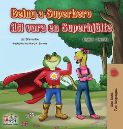 Being a Superhero (English Swedish Bilingual Book) - Shmuilov, Liz; Books, Kidkiddos