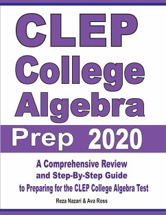 CLEP College Algebra Prep 2020 - Nazari, Reza; Ross, Ava