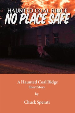 No Place Safe (Haunted Coal Ridge, #17) (eBook, ePUB) - Sperati, Chuck