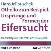 Othello zum Beispiel - Ursprünge und Formen der Eifersucht (MP3-Download)