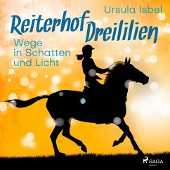 Wege in Schatten und Licht - Reiterhof Dreililien 10 (Ungekürzt) (MP3-Download) - Isbel, Ursula