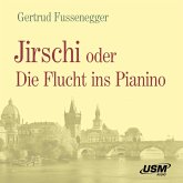 Jirschi oder Die Flucht ins Pianino (MP3-Download)