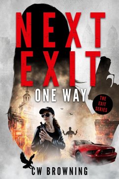 Next Exit, One Way (The Exit Series, #6) (eBook, ePUB) - Browning, Cw