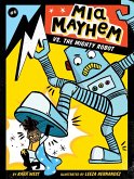 Mia Mayhem vs. the Mighty Robot (eBook, ePUB)