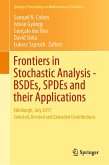 Frontiers in Stochastic Analysis-BSDEs, SPDEs and their Applications (eBook, PDF)