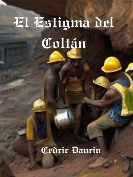 El Estigma del Coltán (eBook, ePUB)