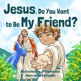 Jesus, Do You Want to Be My Friend? (eBook, ePUB)