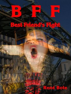 BFF - Best Friend's Fight (eBook, ePUB)