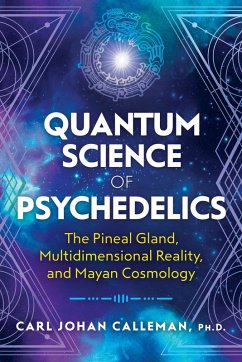 Quantum Science of Psychedelics (eBook, ePUB) - Calleman, Carl Johan