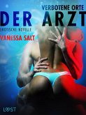 Verbotene Orte - Der Arzt: Erotische Novelle (eBook, ePUB)