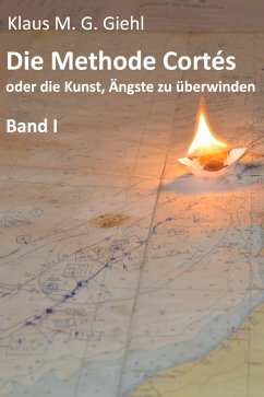 Die Methode Cortés - Band I (eBook, ePUB) - Giehl, Klaus M. G.
