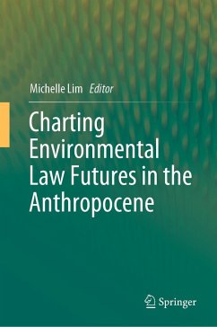 Charting Environmental Law Futures in the Anthropocene (eBook, PDF)