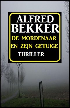 Cover De mordenaar en zejn getuige (eBook, ePUB)