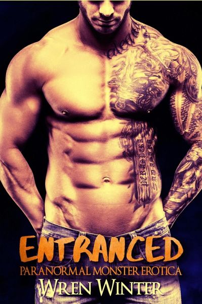 Entranced (Monster Erotica) (eBook, ePUB) Entranced (Monster Erotica) (eBook, ePUB)