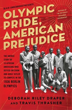 Olympic Pride, American Prejudice (eBook, ePUB) - Draper, Deborah Riley; Underwood, Blair; Thrasher, Travis