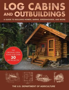 Log Cabins and Outbuildings (eBook, ePUB) - The United States Department of Agriculture