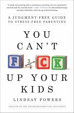 You Can't F*ck Up Your Kids (eBook, ePUB) - Powers, Lindsay