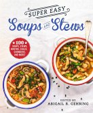Super Easy Soups and Stews (eBook, ePUB)