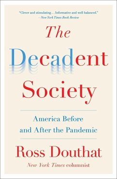 The Decadent Society (eBook, ePUB) - Douthat, Ross