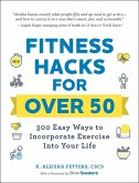 Fitness Hacks for over 50 (eBook, ePUB)