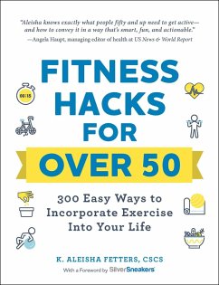 Fitness Hacks for over 50 (eBook, ePUB) - Fetters, K. Aleisha