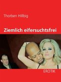Ziemlich eifersuchtsfrei (eBook, ePUB)