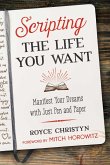 Scripting the Life You Want (eBook, ePUB)