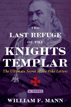The Last Refuge of the Knights Templar (eBook, ePUB) - Mann, William F.