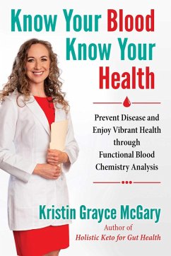 Know Your Blood, Know Your Health (eBook, ePUB) - McGary, Kristin Grayce