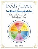 The Body Clock in Traditional Chinese Medicine (eBook, ePUB)