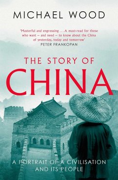 The Story of China (eBook, ePUB) - Wood, Michael