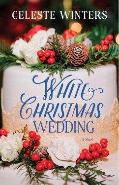 White Christmas Wedding (eBook, ePUB) - Winters, Celeste