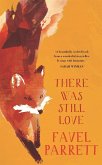 There Was Still Love (eBook, ePUB) There Was Still Love (eBook, ePUB)